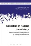 Education in Radical Uncertainty: Transgression in Theory and Method