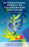 International Models of Changemaker Education: Programs, Methods, and Design