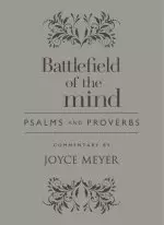 Battlefield of the Mind Psalms and Proverbs