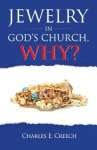 Jewelry in God's Church, Why?