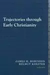 Trajectories Through Early Christianity