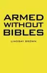 Armed Without Bibles