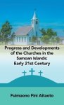 Progress and Developments of the Churches in the Samoan Islands: Early 21St Century