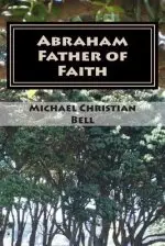 Abraham - Father Of Faith