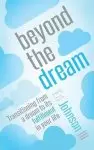 Beyond the Dream: Transitioning from a Dream to Its Fulfillment in Your Life