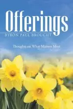 Offerings: Thoughts on What Matters Most