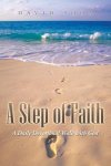 A Step of Faith: A Daily Devotional Walk with God