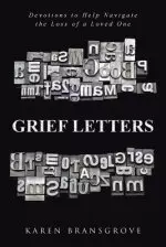 Grief Letters: Devotions to Help Navigate the Loss of a Loved One