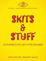 Skits & Stuff: Twenty Evangelistic Skits for Children