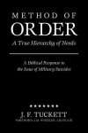 Method of Order: A True Hierarchy of Needs