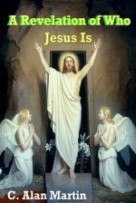 Revelation Of Who Jesus Is