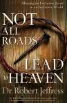 Not All Roads Lead to Heaven