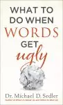 What to Do When Words Get Ugly