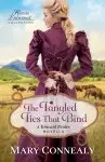 The Tangled Ties That Bind (Hearts Entwined Collection)