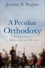 A Peculiar Orthodoxy