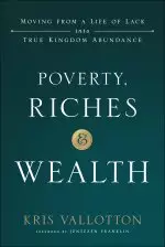 Poverty, Riches and Wealth