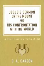 Jesus's Sermon on the Mount and His Confrontation with the World