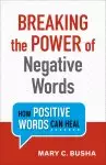 Breaking the Power of Negative Words