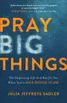 Pray Big Things