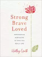 Strong, Brave, Loved