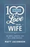 100 Ways to Love Your Wife