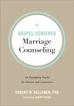 Gospel-Centered Marriage Counseling