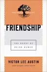 Friendship (Pastoring for Life: Theological Wisdom for Ministering Well)