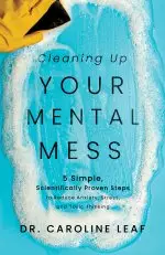 Cleaning Up Your Mental Mess