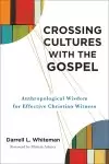 Crossing Cultures with the Gospel