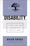 Disability (Pastoring for Life: Theological Wisdom for Ministering Well)