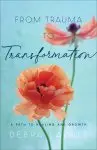 From Trauma to Transformation