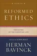 Reformed Ethics : Volume 2 (Reformed Ethics)