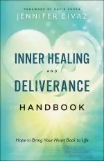 Inner Healing and Deliverance Handbook