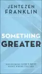 Something Greater