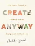 Create Anyway