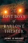 The Lost Boys of Barlowe Theater