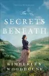 The Secrets Beneath (Treasures of the Earth Book #1)