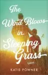 The Wind Blows in Sleeping Grass