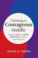 Claiming the Courageous Middle