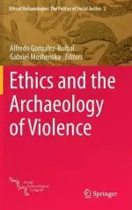 Ethics and the Archaeology of Violence