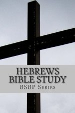 Hebrews Bible Study - Bsbp Series