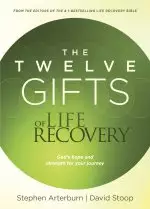 The Twelve Gifts of Life Recovery