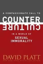 Compassionate Call to Counter Culture in a World of Sexual Immorality