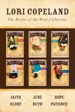 Brides of the West Collection: Faith / June / Hope / Glory / Ruth / Patience