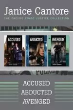 Pacific Coast Justice Collection: Accused / Abducted / Avenged