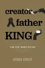 Creator, Father, King