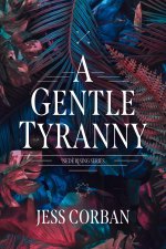 Gentle Tyranny