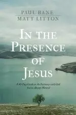 In the Presence of Jesus