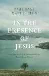 In the Presence of Jesus