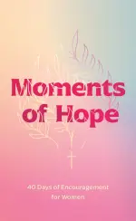 Moments of Hope